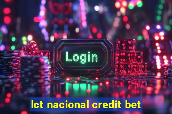 lct nacional credit bet